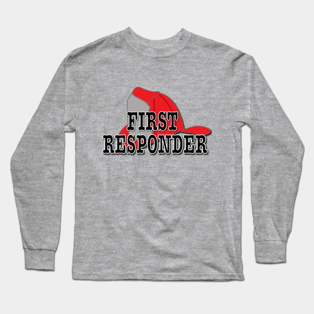 First Responder (Firefighter) Long Sleeve T-Shirt by MMcBuck